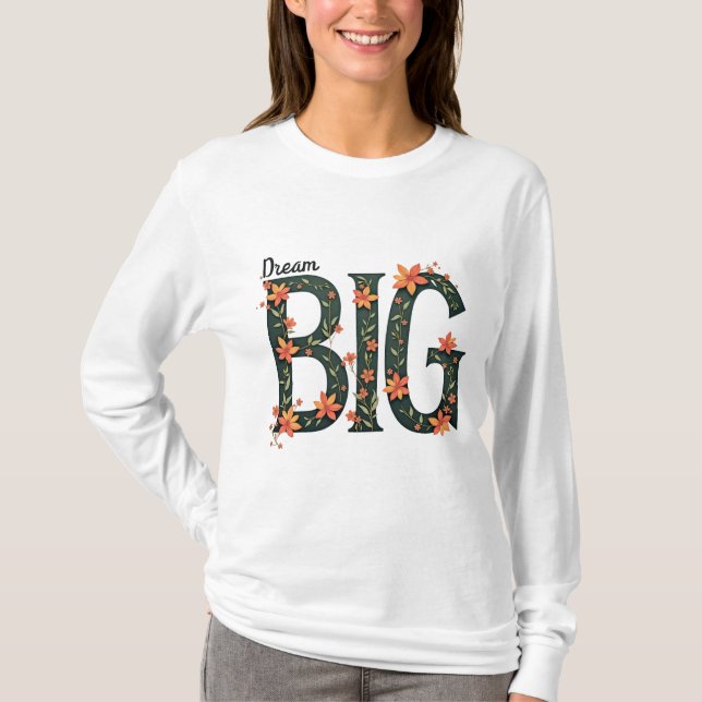 Dream Big logotyp-design T Shirt (Framsida)