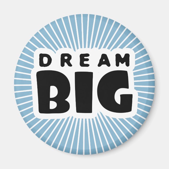 Dream Big Magnet (Framsidan)