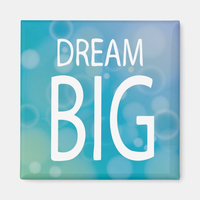 Dream Big Magnet (Framsidan)