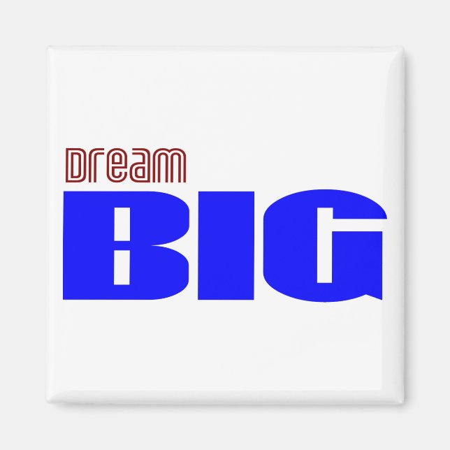 Dream Big Magnet (Framsidan)