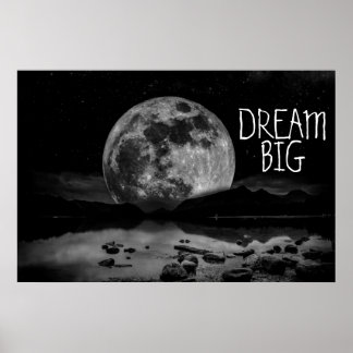 Dream Big Måne Poster