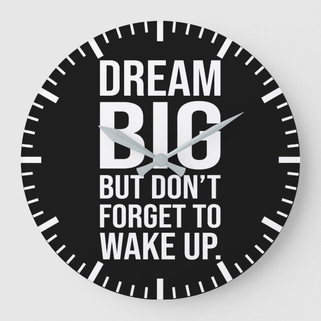 Dream Big, men glöm inte att vakna upp - lustigt Stor Klocka (Framsida)
