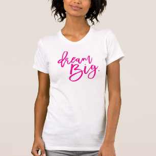 DREAM BIG - minimal rosa för trendigets livslängd  T Shirt