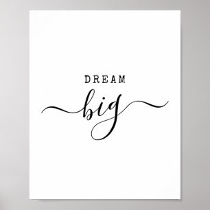 Dream Big Modern Minimalist Quote Motivation Poster