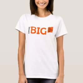 Dream Big Motivation T Shirt
