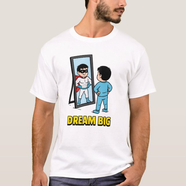 Dream Big – Motivational Superhero Kid Design T Shirt (Framsida)