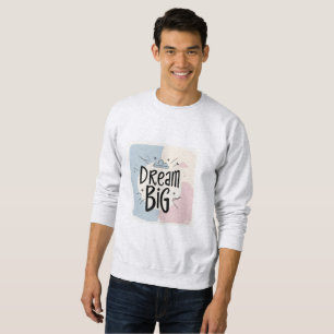 Dream Big - Motivational Typography Design Lång Ärmad Tröja