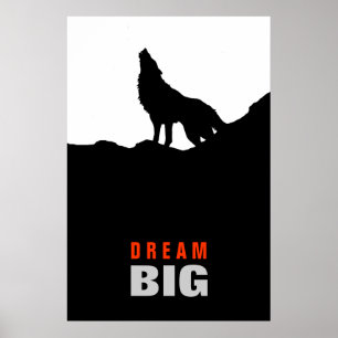 Dream Big Motivational Varg på Backe Black White Poster