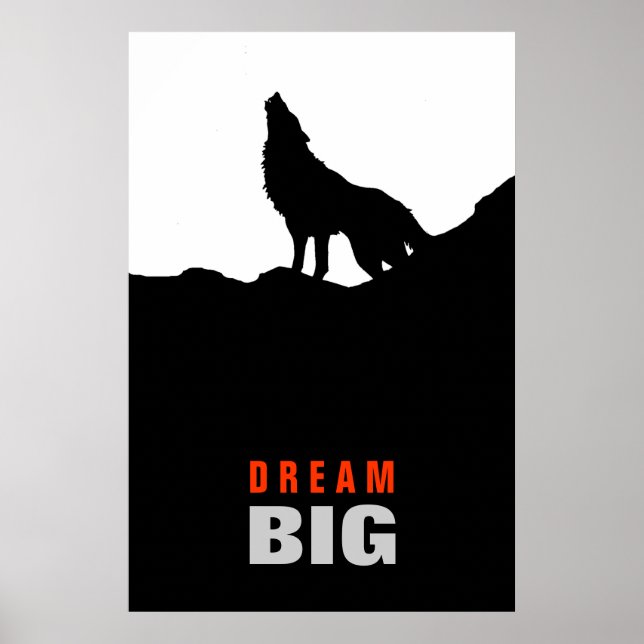 Dream Big Motivational Varg på Backe Black White Poster (Framsidan)