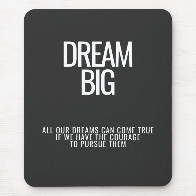 Dream Big Mousepad Musmatta (Framsidan)
