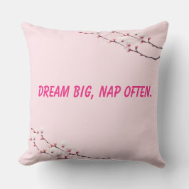 Dream Big, Nap Often Kudde