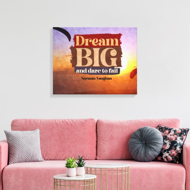 Dream Big och Dare att Misslyckas Canvastryck (Insitu (Vardagsrum))