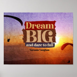 Dream Big och Dare att Misslyckas Poster