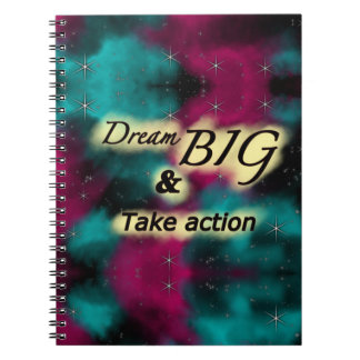 Dream big och vidta åtgärder mot journal anteckningsbok