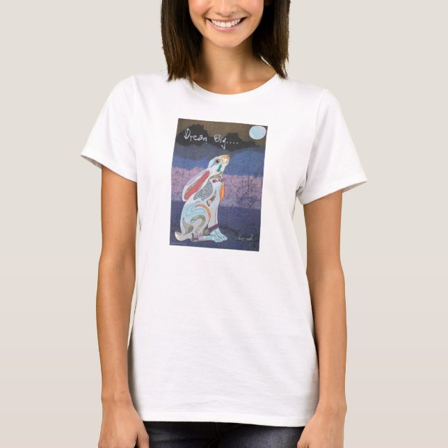 "Dream Big.. oroa dig liten" Måne Gazing Hare Top T Shirt (Framsida)