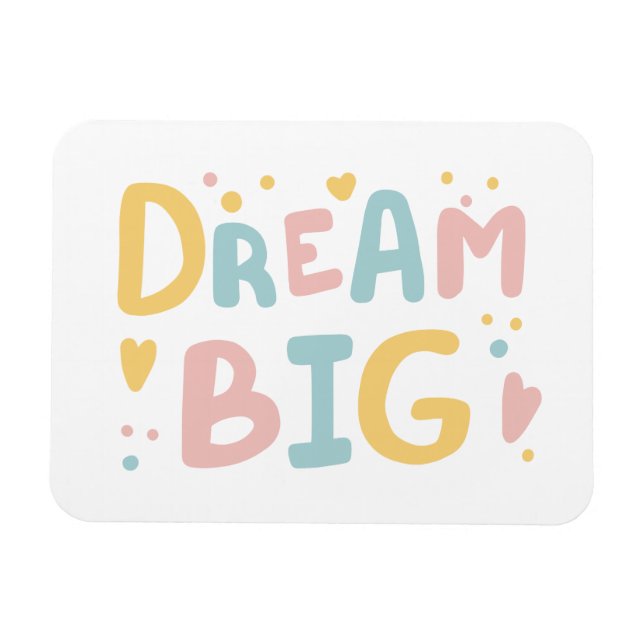 Dream Big Pastel Hearts Magnet (Horisontell)