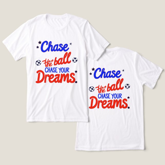 Dream Big, Play Hard - Checka allt T Shirt (Design fram och bak)