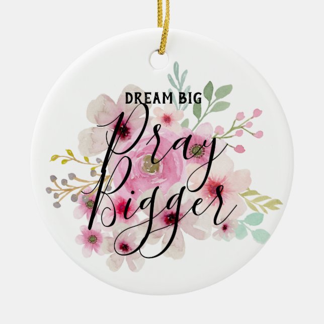 DREAM BIG PRAY BIGGER - inspirationsoffertpresente Julgransprydnad Keramik (Framsidan)