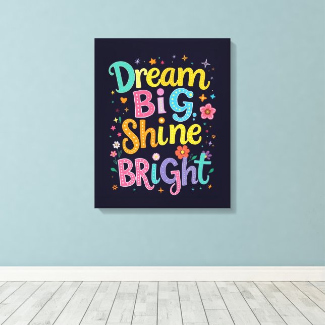 *Dream Big - Premium Wrapped Canvas (glapp) (Insitu (trägolv))