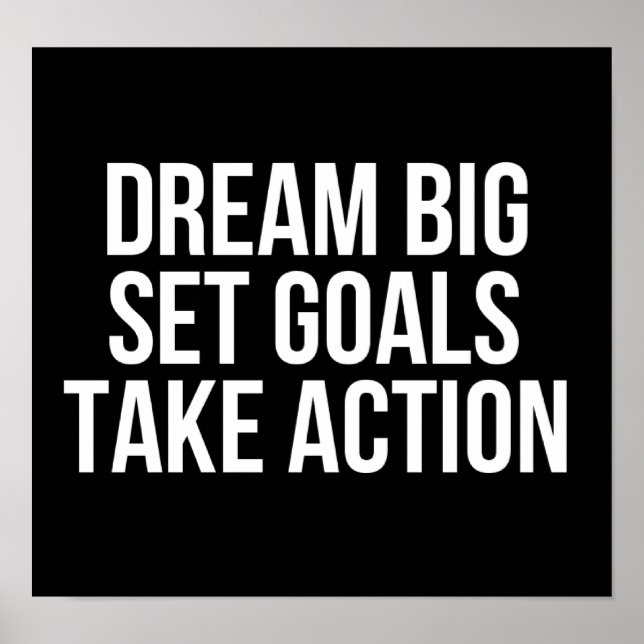 Dream Big Set Goals gör att åtgärder blir motivera Poster (Framsidan)