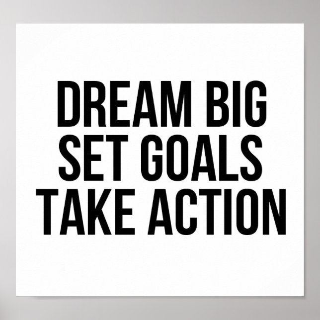 Dream Big Set Goals gör att åtgärder blir motivera Poster (Framsidan)