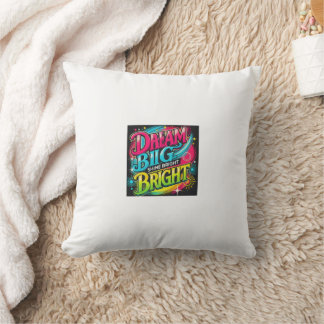Dream Big, Shine Bright Pillow Kudde