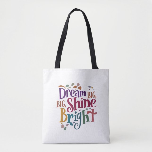 Dream Big, Shine Bright Shoulder Tote Tygkasse (Framsida)