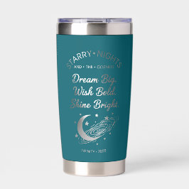 Dream Big, Shine Bright, Teal Insulated Tumbler