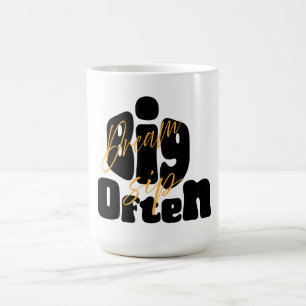 Dream Big Sip-ofta Kaffemugg