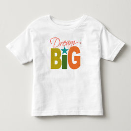 Dream BIG-skjorta - välj stil & färg Tee