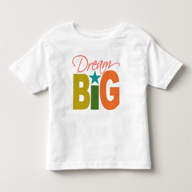 Dream BIG-skjorta - välj stil & färg Tee Shirt (Framsida)