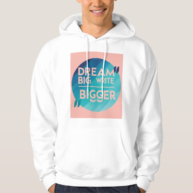 Dream Big Skriva Bigger 2 Hoodie (Framsida)