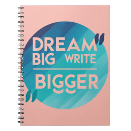 Dream Big Skriva Bigger, alternativ 2 Anteckningsbok