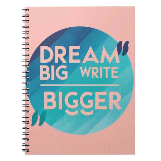 Dream Big Skriva Bigger, alternativ 2 Anteckningsbok (Framsidan)