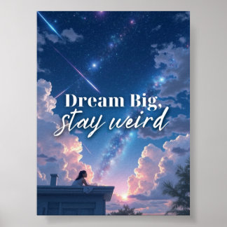 Dream Big, stanna Konstig - Whimsical Galaxy Girl Poster