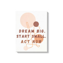 Dream Big Start Small Act Now Motivwall Ar
