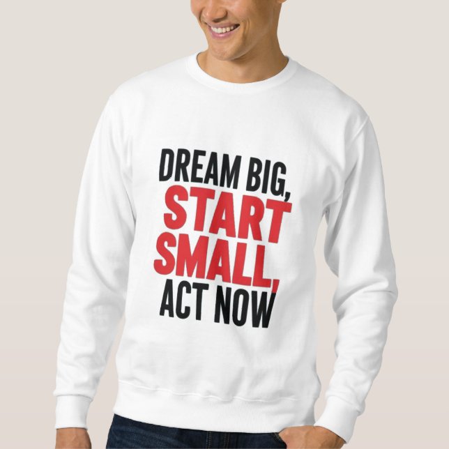 Dream Big, Start Small, Agera nu Lång Ärmad Tröja (Framsida)