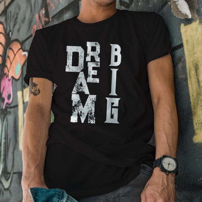 Dream Big | Svart inspirationsoffert T Shirt (Skapare uppladdad)