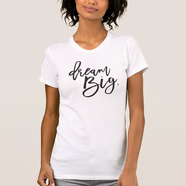 DREAM BIG svartvit minimiskript - livsoffert för t T Shirt (Framsida)