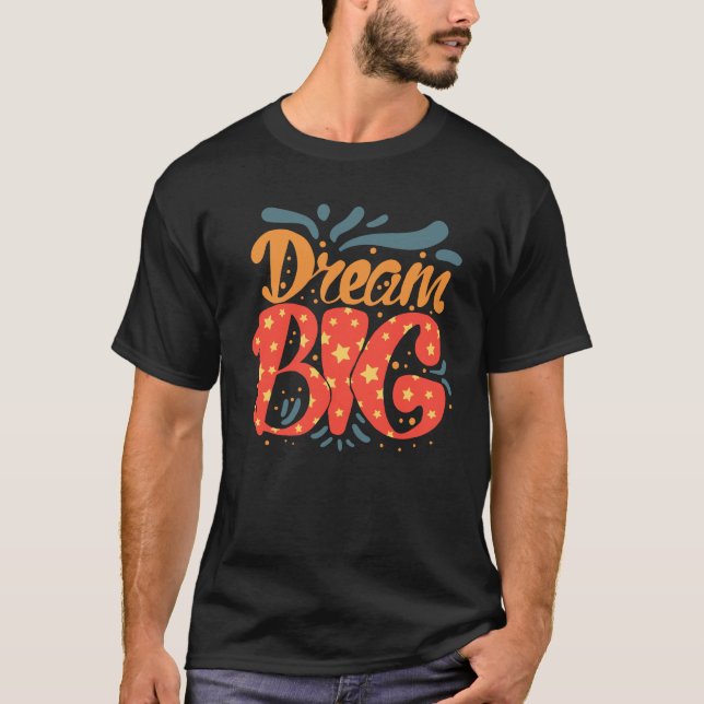 Dream big t shirt (Framsida)