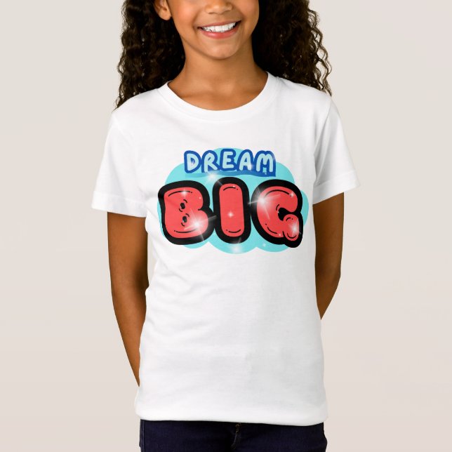 Dream Big T Shirt (Framsida)
