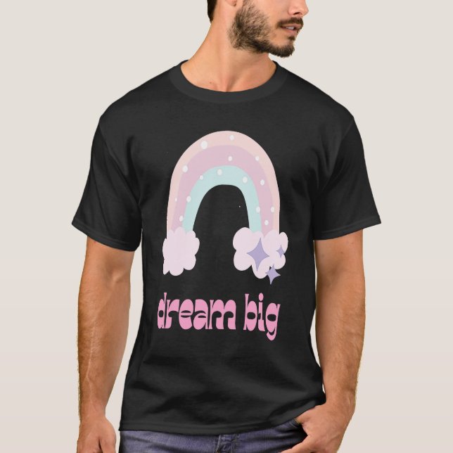 Dream Big T Shirt (Framsida)