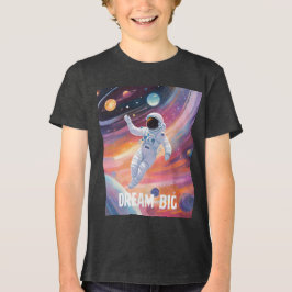Dream big t shirt