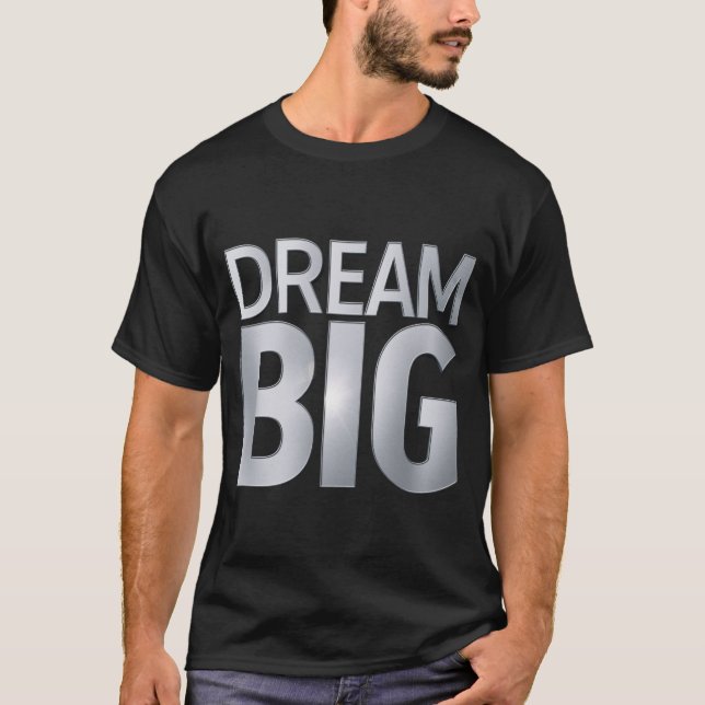 DREAM BIG T SHIRT (Framsida)