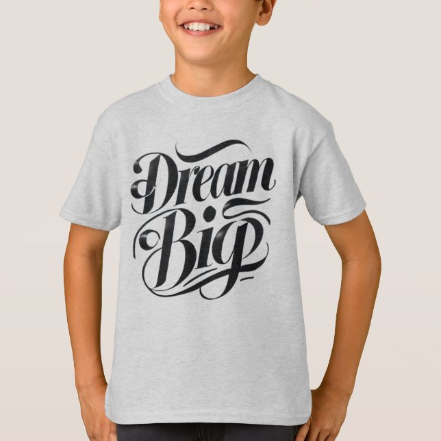 Dream Big T-Shirt (Framsida)