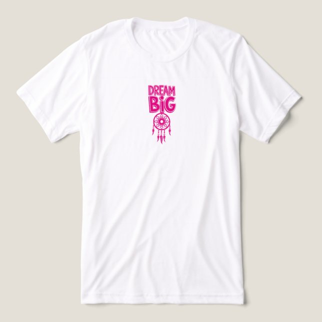Dream Big T Shirt (Design Framsida)