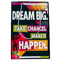 Dream Big, ta chances