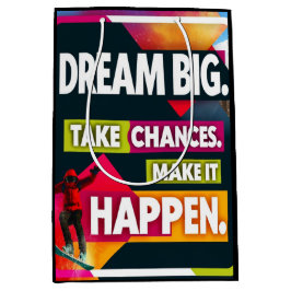 Dream Big, ta chances