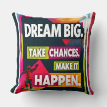 Dream Big, ta chances