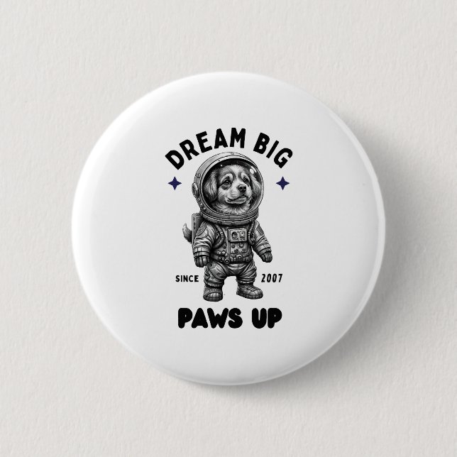 Dream Big Tassar Up Astronaut Hund Knapp (Framsida)